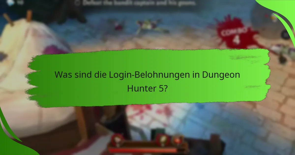 Was sind die Login-Belohnungen in Dungeon Hunter 5?