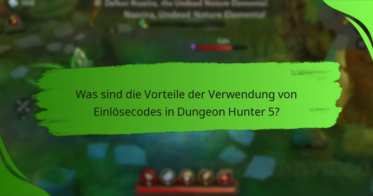 Was sind die Vorteile der Verwendung von Einlösecodes in Dungeon Hunter 5?