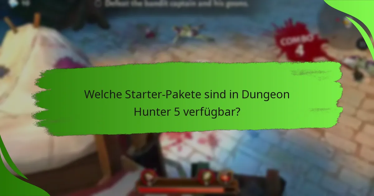 Welche Starter-Pakete sind in Dungeon Hunter 5 verfügbar?