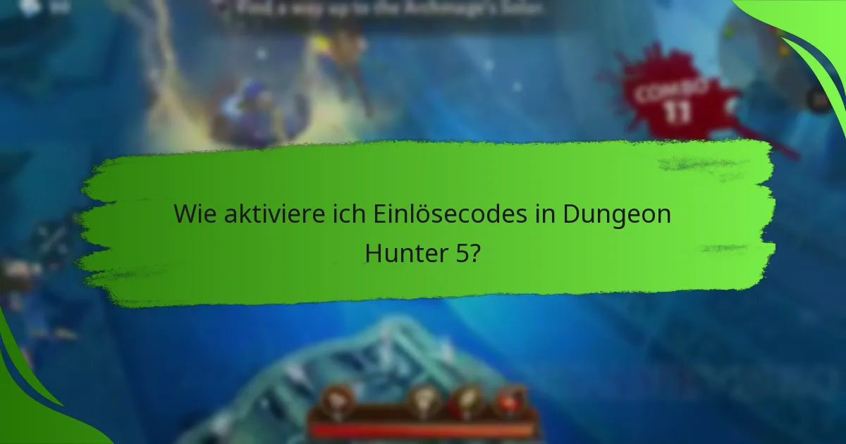 Wie aktiviere ich Einlösecodes in Dungeon Hunter 5?