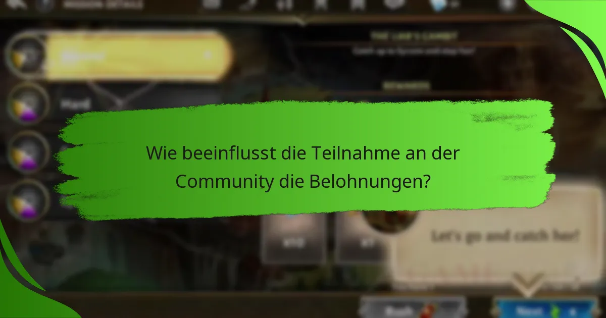 Wie beeinflusst die Teilnahme an der Community die Belohnungen?