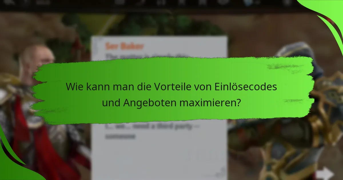 Wie kann man die Vorteile von Einlösecodes und Angeboten maximieren?