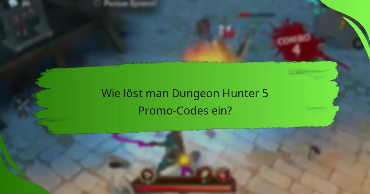 Wie löst man Dungeon Hunter 5 Promo-Codes ein?