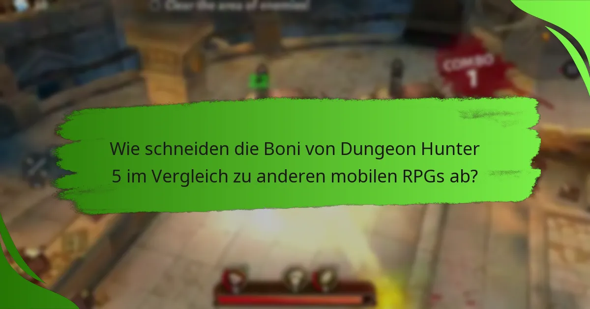 Wie schneiden die Boni von Dungeon Hunter 5 im Vergleich zu anderen mobilen RPGs ab?