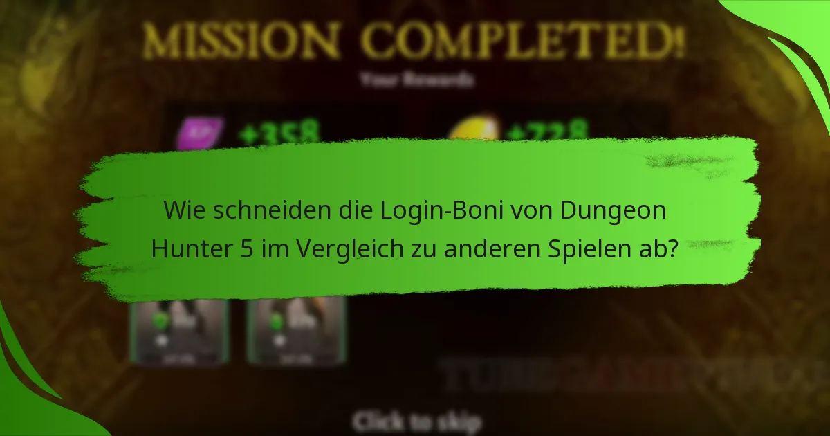 Wie schneiden die Login-Boni von Dungeon Hunter 5 im Vergleich zu anderen Spielen ab?